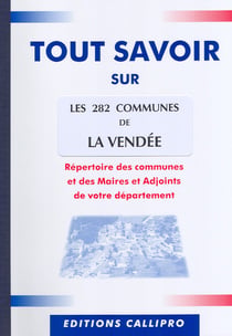 Tout savoir sur les 282 communes de la vendée