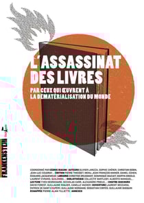 L'assassinat des livres par ceux qui oeuvrent à la dématérialisation du monde