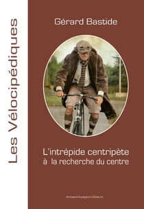 L'intrépide centripète à la recherche du centre