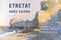 Un italien a etretat, aquarelles de bruno edel, preface de bruno delarue