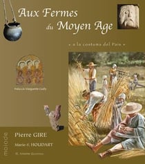 Aux fermes du Moyen Age, a la costuma del pais