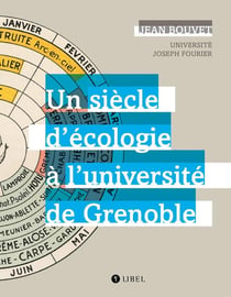 Un siècle d'écologie à l'université de Grenoble