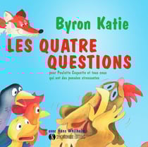 Les quatre questions - pour Poulette Coquette et tous ceux qui ont des pensées stressantes