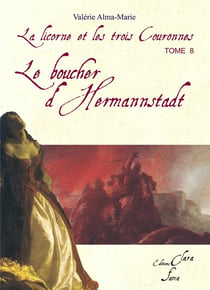 La licorne et les trois couronnes Tome 8 - le boucher d'Hermannstadt
