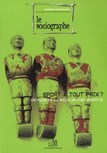 LE SOCIOGRAPHE n.38 : sport à tout prix ? critique de la socialisation sportive