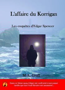Les enquêtes d'Edgar Spencer Tome 3 : l'affaire du Korrigan