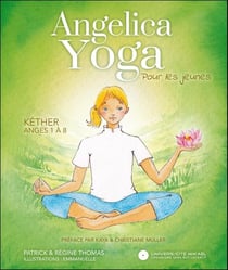 Angelica Yoga pour les jeunes - Kéther : Anges 1 à 8