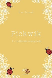 Pickwik Tome 3 - la librairie manquante