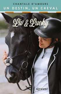 Liv et Lucky : Un destin, un cheval