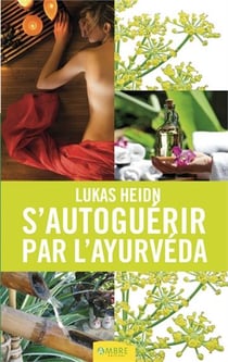 S'auto guérir par l'ayurveda