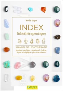 Index lithothérapeutique - manuel de lithothérapie