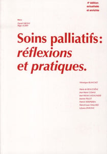 SOINS PALLIATIFS : REFLEXIONS ET PRATIQUES. 2E EDI