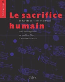 Le sacrifice humain en Egypte ancienne et ailleurs