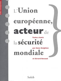 L'union européenne, acteur de la sécurité mondiale