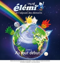 Elemi et l'odyssée des éléments t.1 - au tout début...