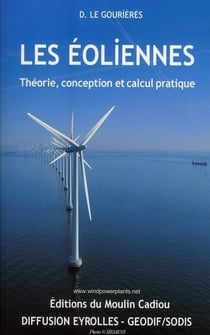 Les éoliennes - théorie, conception et calcul pratique