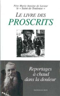 Le livre des proscrits - reportages a chaud dans la douleur