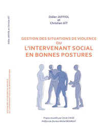 Gestion des situations de violence ou l'intervenant en bonnes postures