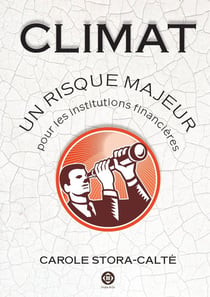 Climat: un risque majeur pour les institutions financières