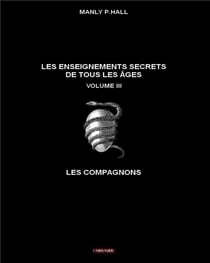 LES ENSEIGNEMENTS SECRETS DE TOUS LES AGES