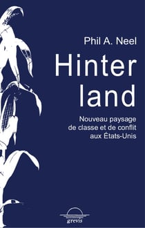Hinterland - nouveau paysage de classes et de conflits aux Etats-unis