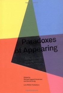 Paradoxes of appearing - essays on art, architecture and philosophy