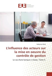 L'influence des acteurs sur la mise en oeuvre du controle de gestion