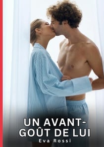 Un avant-goût de lui : Nouvelles Érotiques de Sexe Tabou pour Adultes