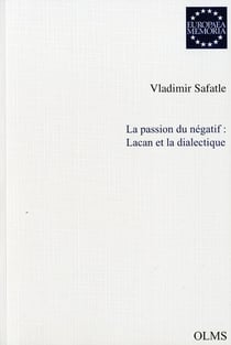La passion du négatif : lacan et la dialectique