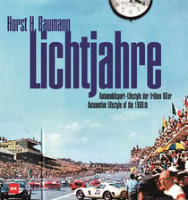 Lichtjahre - automobilsport lifestyle der frühen 60er / automotive lifestyle of the 1960s