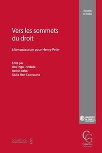 Vers les sommets du droit - liber amicorum pour henry peter