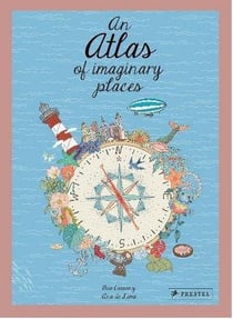 An atlas of imaginary places