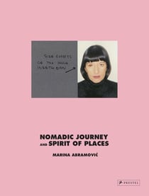Marina Abramovic : Nomadic Journey and Spirit of Places : Collector's Box