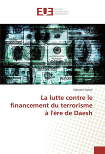 La lutte contre le financement du terrorisme a l'ere de daesh