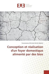 Conception et realisation d'un foyer domestique alimente par des bios