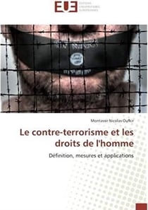Le contre-terrorisme et les droits de l'homme - définition, mesures et applications