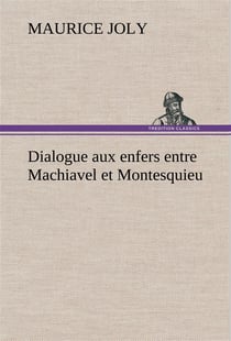 Dialogue aux enfers entre machiavel et montesquieu