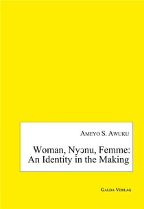 Woman, Ny?nu, Femme: an Identity in the Making