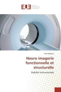 Neuro imagerie fonctionnelle et structurelle - stabilite instrumentale