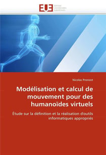 Modelisation et calcul de mouvement pour des humanoides virtuels