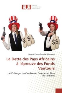 La Dette des Pays Africains à l'épreuve des Fonds Vautours : La RD-Congo: Un Cas d'école. Constats et Piste de solutions