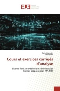 Cours et exercices corrigés d'analyse : Licence fondamentale de mathématiquesClasses préparatoires MP, MPI