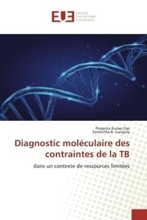 Diagnostic moléculaire des contraintes de la TB : dans un contexte de ressources limitées