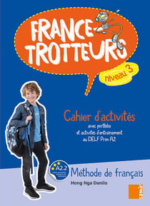 FRANCE-TROTTEUR : France-Trotteurs cahier d'activités niveau 3