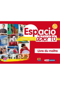 Espacio abierto : espagnol 1re année - livre du maître - A1>A2