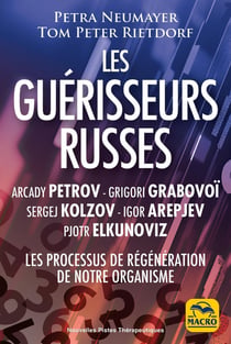 Les guérisseurs russes : Les processus de régénération de notre organisme