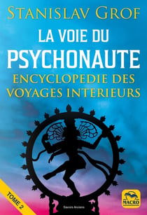 La Voie du Psychonaute Tome 2 : Encyclopédie des voyages intérieurs