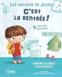 Les astuces de Jules : c'est la rentrée !