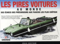 Les pires voitures au monde - des échecs des précurseurs aux fiascos les plus coûteux