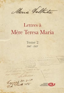 Lettres à mère Teresa Maria tome 2 : 1947-1957